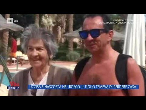 Uccide la madre e la nasconde nel bosco per ottenere la casa - La Vita in Diretta 07/03/2024