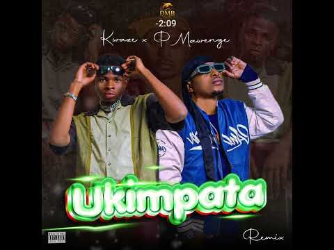 P Mawenge x Kwaze - Ukimpata Remix