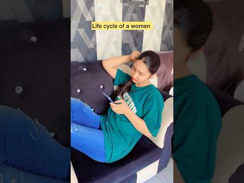 Life cycle of a girl 😂 #shorts #viral #explorepage #relatable