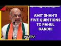Amit Shah Latest | Amit Shahs Five Questions To Rahul Gandhi