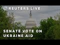 LIVE: Senate votes on long-awaited aid to Ukraine, Israel, Taiwan