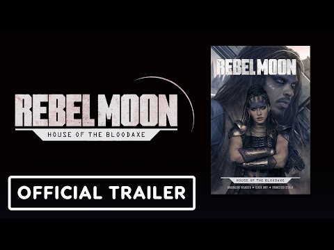Rebel Moon: House Of The Bloodaxe - Official Trailer