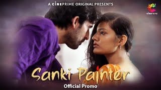 Sanki Painter (2023) Cineprime App Hindi Web Series Trailer