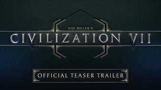 Sid Meier’s Civilization VII - Official Teaser Trailer