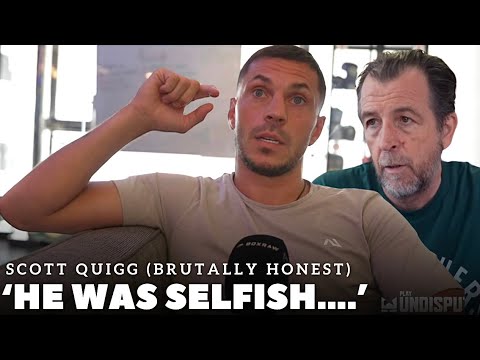 “JOE GALLAGHER WAS VERY SELFISH FOR US” Scott Quigg REFLECTS ON CAREER | LIFE AFTER BOXING