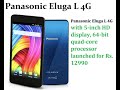 Panasonic Eluga L 4G New Smartphone Features Review