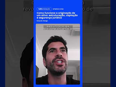 Como funciona a originação de um ativo: estruturação, captação e segurança jurídica