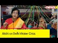 We Have Written To Haryana Govt | Atishi on Delhi Water Crisis | NewsX