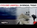 Bengal Cyclone Live Updates | Cyclone Remal Landfall Likely In Bengal Today, Flight Ops Hit