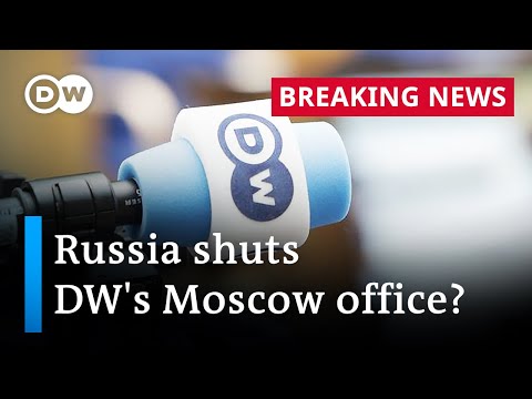 Moscow bureau closure: Russia bans Deutsche Welle in retaliatory move | DW News