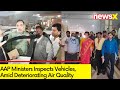 AAP Ministers Inspects Vehicles | Amid Deteriorating Air Quality | NewsX