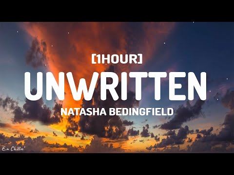 Natasha Bedingfield - Unwritten (Lyrics) [1HOUR]