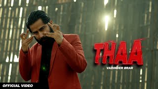 THAA ~ Varinder Brar | Punjabi Song Video HD
