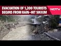 Sikkim Flood News | Evacuation Of 1,200 Stranded Tourists Begins From Rain-Hit Sikkim