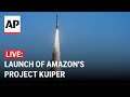 LIVE: Launch of Amazons Project Kuiper on ULA’s Atlas V rocket (scrubbed)