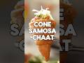 Samosa Chaat ko dete hain aaj ek fancier avatar! 😍😍 #FlavoursOfBharat #ConeSamosaChaat #Shorts