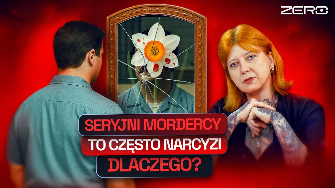 ZABÓJCY TO RÓWNIEŻ NARCYZI. JAK DZIAŁJĄ? I KRYMINALNE ZERO