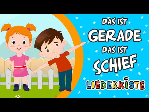 Das ist gerade, das ist schief - Kinderlieder zum Mitsingen | Liederkiste