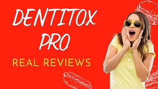 Dentitox Pro Review: Ingredients, Side Effects And Benefit!