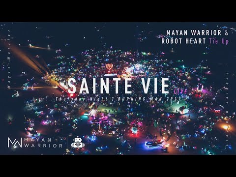 Sainte Vie (Live) - Mayan Warrior x Robot Heart - Burning Man 2019