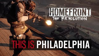 Homefront: The Revolution - "This is Philadelphia" Trailer