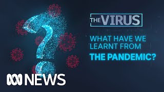 What have we learnt from the COVID-19 pandemic? | The Virus | ABC News