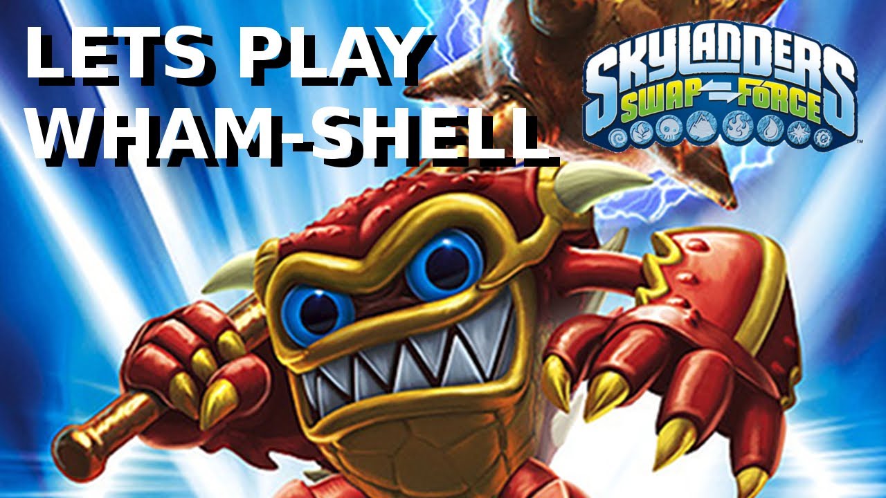 Let's Play Wham-Shell (Skylanders Swap Force) - YouTube