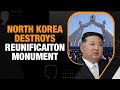 North Korea destroys monument symbolising hope for reunification with the South | News9