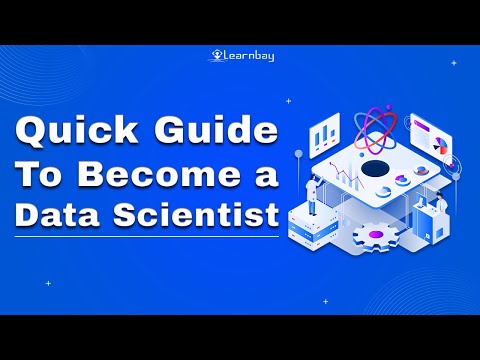 A Quick Guide To Become a Data Scientist | Data Scientist Career | Learn Data Science | Learnbay.co