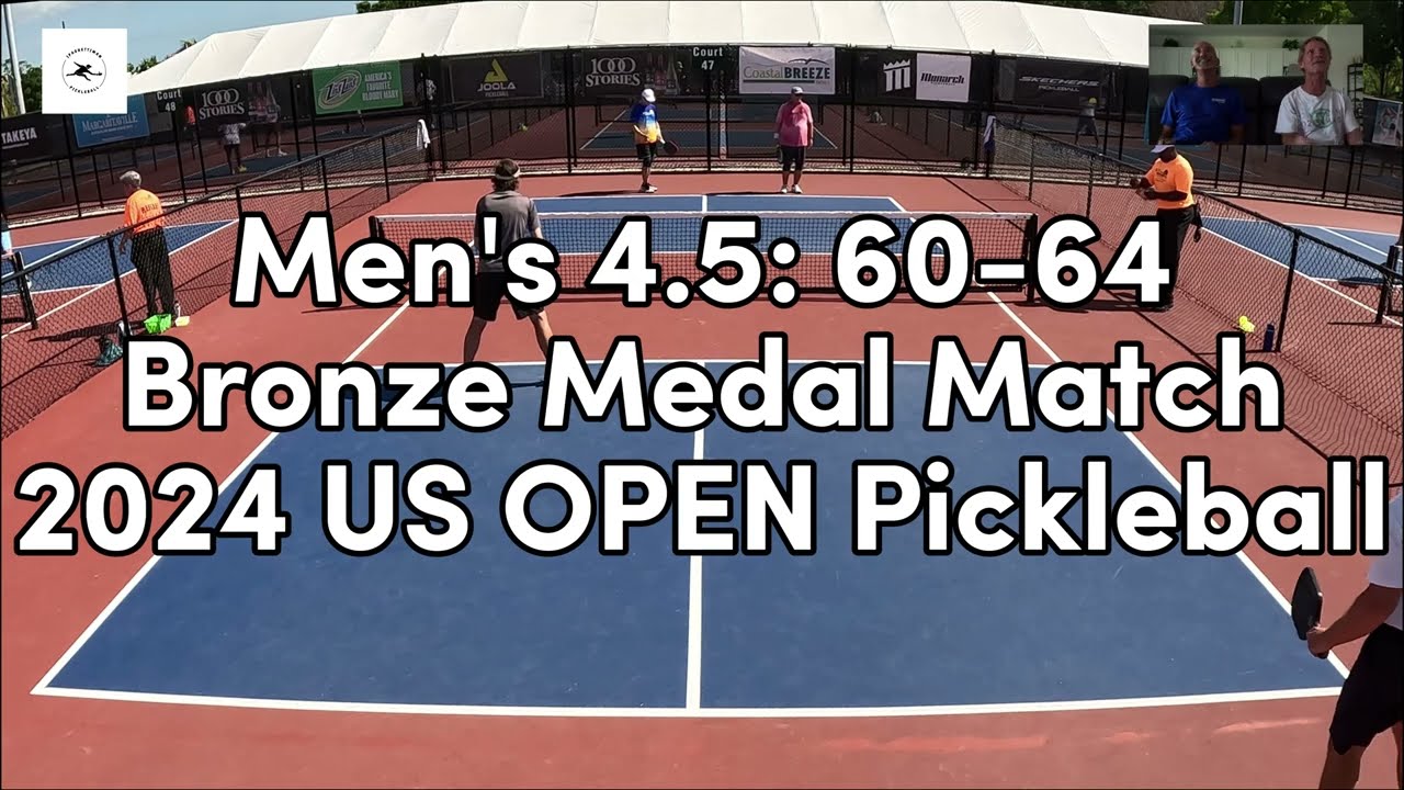 MEN'S: 4.5, 60-64 Bronze Medal Pickleball Match - US OPEN 2024