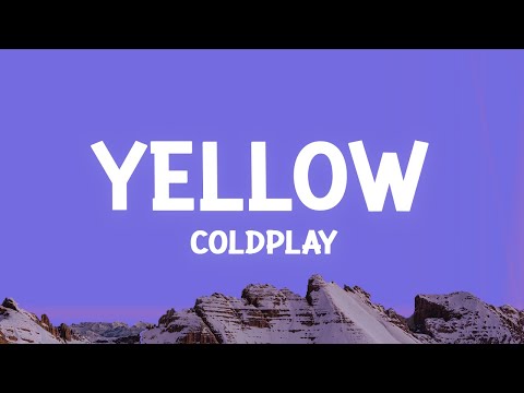 @coldplay - Yellow (Lyrics)