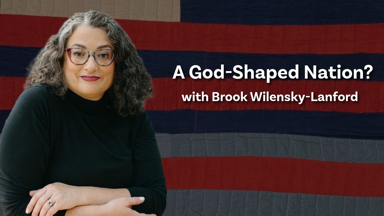 Was America Founded as a Christian Nation? | ft. Dr. Brook Wilensky-Lanford