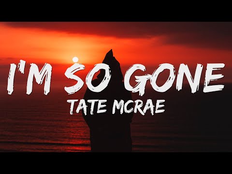 Tate McRae - i'm so gone (Lyrics)