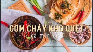 Cách làm Cơm Cháy Kho Quẹt | Ngon Giòn Dân Dã | Cà Mên Gỗ