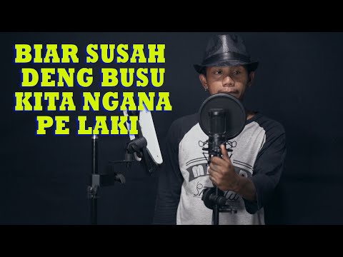 BUSU BUSU KITA NGANA PE LAKI - Fery Sapulette { FIKRAM COWBOY cover }