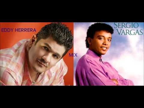 EDDY HERRERA Y SERGIO VARGAS MIX