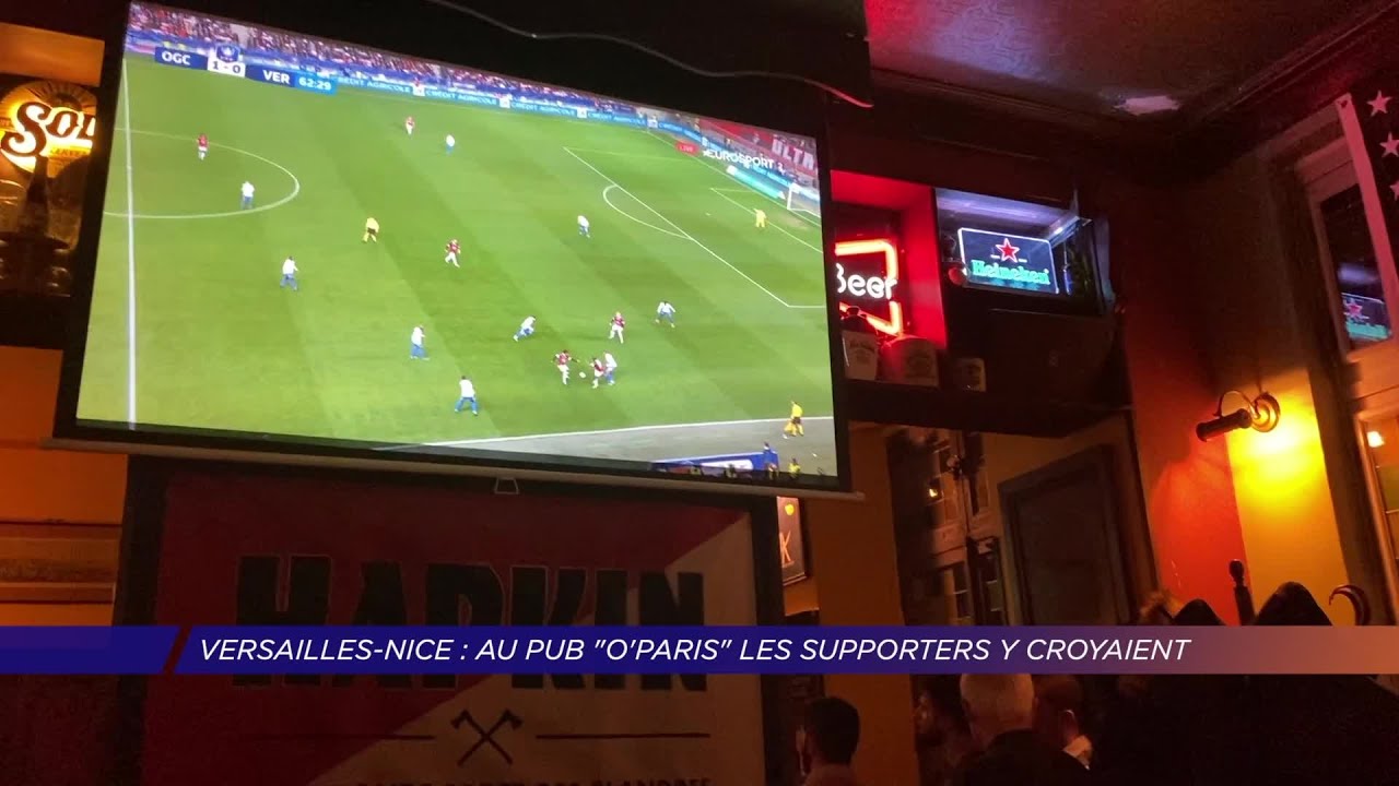 Yvelines | Versailles-Nice : au pub « O’Paris » les supporters y croyaient