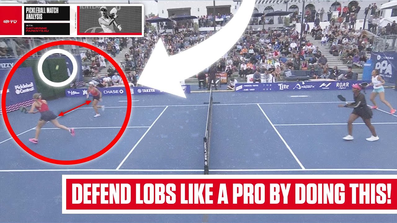 Respond to a Defensive Lob: Catherine Parenteau Pickleball Point Review