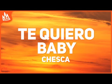 Chesca - Te Quiero Baby (Letra) ft. Pitbull