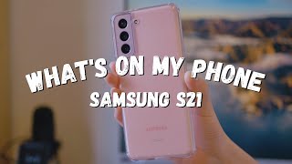 What’s On My New Phone 2021 | Samsung Galaxy S21