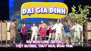 Hài Kịch "Đại Gia Đình" | PBN 109 VIP Party | HLinh, CTài, TNga,VHương, HTâm, LĐ Trai, Bé Tý, NKhoa