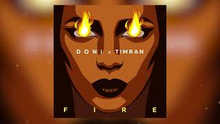 DONI, TIMRAN — Fire