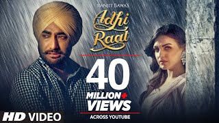 Adhi Raat – Ranjit Bawa Video HD