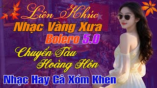 CHUYẾN TÀU HOÀNG HÔN ➤NhạcTrữ Tình BOLERO 5.0✨LK Rumba Chọn Lọc 2026 - Diễn Quân Giọng Ca CỰC ÊM TAI
