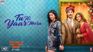 Tu Hi Yaar Mera – Arijit Singh – Neha Kakkar – Pati Patni Aur Woh Video HD