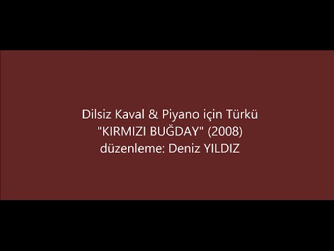 Deniz Yildiz - Kırmızı Buğday (Kaval and Piano) - Arr: Deniz YILDIZ 