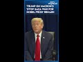 Donald Trump Reacts To Emmanuel Macrons Stop Gaza War For Nobel Prize Remark