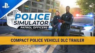 Police Simulator: Patrol Officers – Compact Police Vehicle DLC (2023) Game Trailer Video HD
