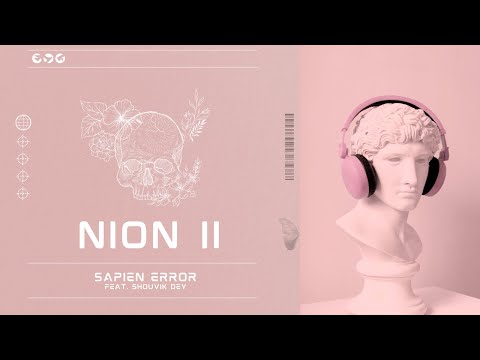 Sapien Error - NioN II feat. Shouvik Dey (Official Music Video)