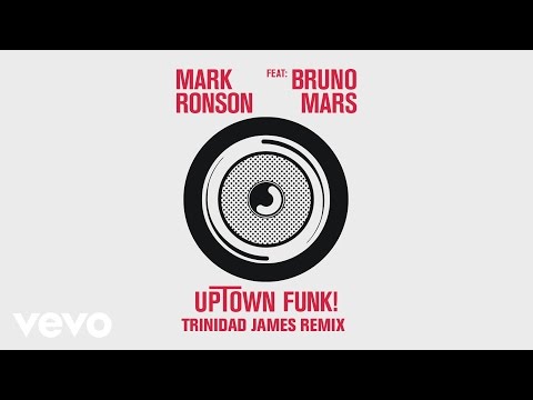 Uptown Funk (Trinidad James Remix)